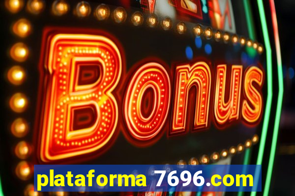 plataforma 7696.com